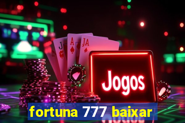 fortuna 777 baixar